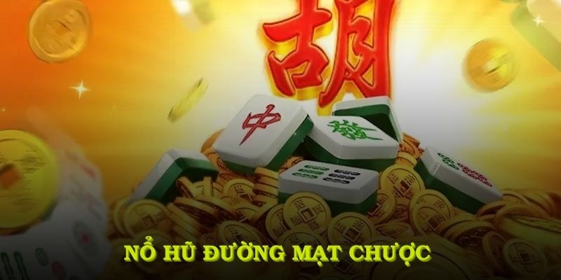 Nổ hũ đường mạt chược