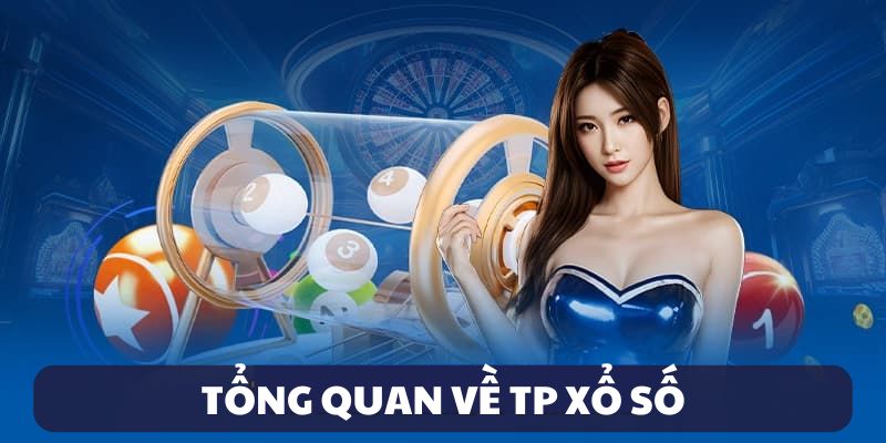 Giới thiệu về TP xổ số